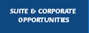 Suite & Corporate Opportunities